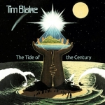 Tim Blake - Tide of the Century Remastered